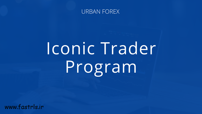 [Download] Urban Forex – Iconic Trader Program